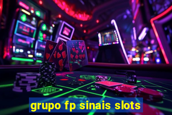 grupo fp sinais slots